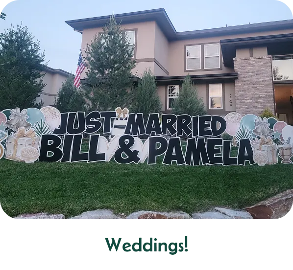 An image of a yard sign that says "Just married Bill & Pamela" with other graphics around it. Text below the image says "Weddings!"
